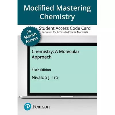 Modified Mastering Chemistry with Pearson eText -- Access Card -- for Chemistry: A Molecular Approach