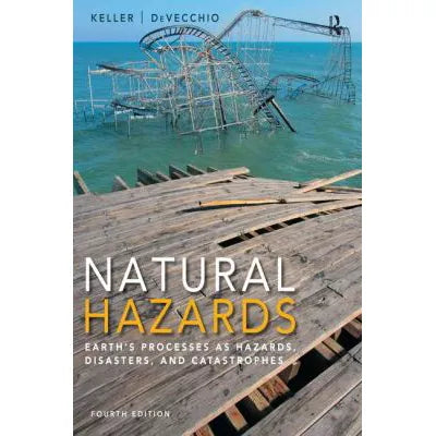 Natural Hazards: Earth's Processes as Hazards, etc