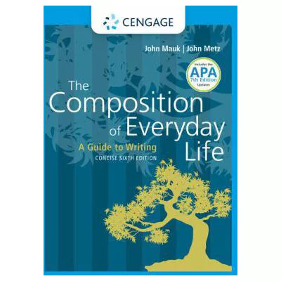 The Composition of Everyday Life, Concise (w/ MLA9E and APA7E Updates)