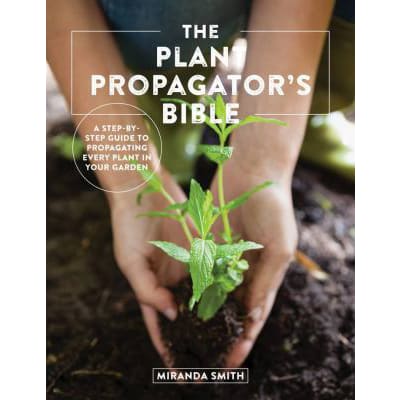 Plant Propagator's Bible
