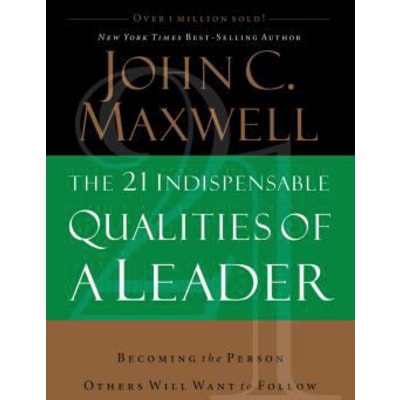 21 Indispensable Qualities of a Leader