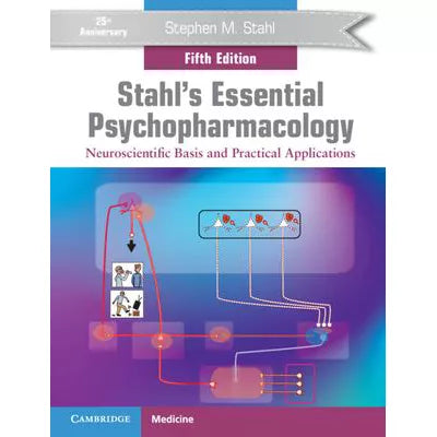 Stahl's Essential Psychopharmacology