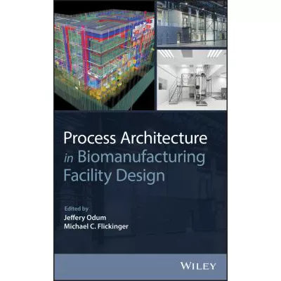 Process Architecture in Biomanufacturing Facility Design