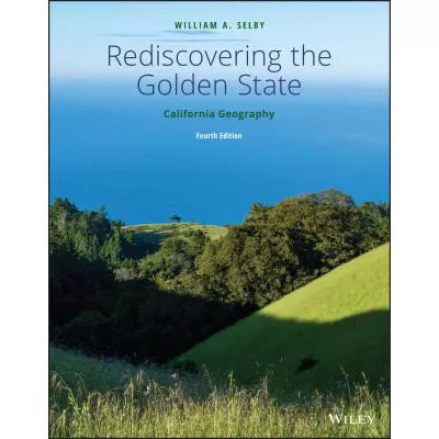 Rediscovering the Golden State : California Geography