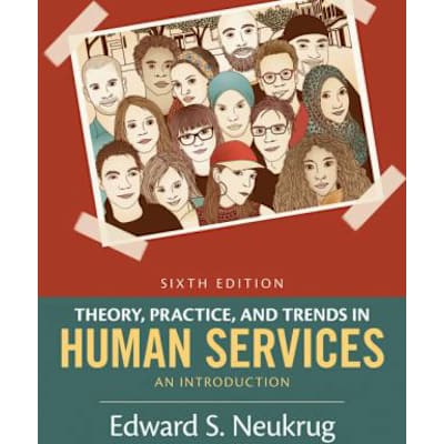 Theory, Practice, &amp; Trends in Human Services
