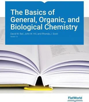 Basics of General, Organic, &amp; Biological Chemistry, v1.0
