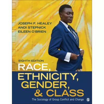 Race, Ethnicity, Gender &amp; Class: Sociology of Group Conflict